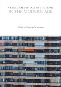 Bokomslag för "A Cultural History of the Home in the Modern Age"