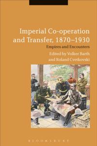 Imperial Co-operation and Transfer, 1870-1930