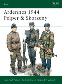Ardennes 1944 Peiper &amp; Skorzeny