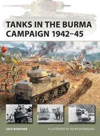 Tanks in the Burma Campaign 1942–45