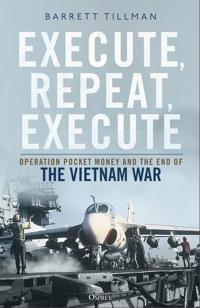 Execute, Repeat, Execute: Operation Pocket Money and the End of the Vietnam War