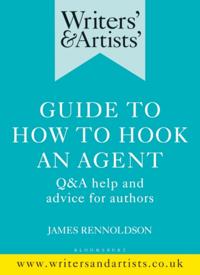 Writers' &amp; Artists' Guide to How to Hook an Agent