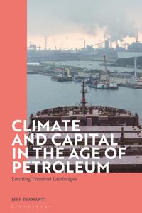 Bokomslag for "Climate and Capital in the Age of Petroleum"