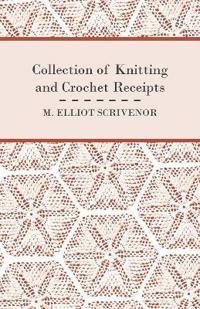 Collection of Knitting and Crochet Receipts - Fully Illustrated