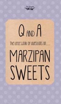 Bokomslag för "The Little Book of Questions on Marzipan Sweets (Q & A Series)"
