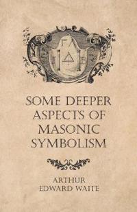 Kirjan kansi "Some Deeper Aspects of Masonic Symbolism"