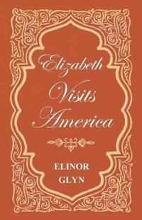 Bokomslag for "Elizabeth Visits America"