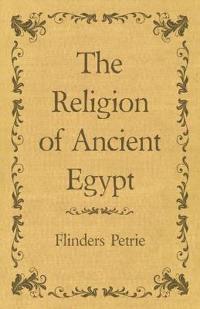 The Religion of Ancient Egypt