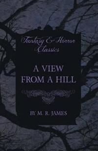 A View From a Hill (Fantasy and Horror Classics)