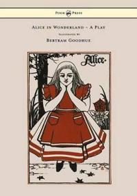 Bokomslag for "Alice in Wonderland - A Play"