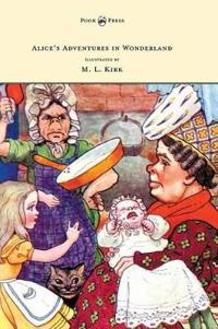 Bokomslag för "Alice's Adventures in Wonderland - With Twelve Full-Page Illustrations in Color by M. L. Kirk and Forty-Two Illustrations by John Tenniel"