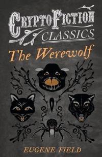The Werewolf (Cryptofiction Classics)