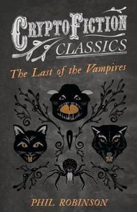 The Last of the Vampires (Cryptofiction Classics)