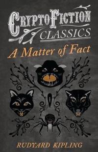 A Matter of Fact (Cryptofiction Classics)