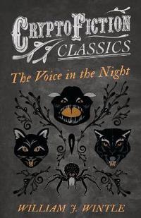 The Voice in the Night (Cryptofiction Classics)