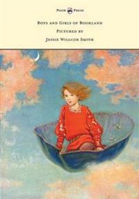 Bokomslag för "Boys and Girls of Bookland - Pictured by Jessie Willcox Smith"