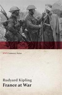 France at War: On the Frontier of Civilization (Wwi Centenary Series)