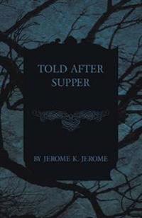 Told After Supper
