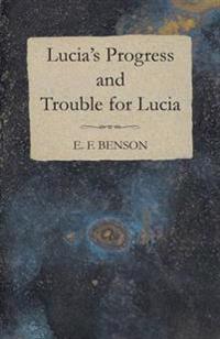 Lucia's Progress and Trouble for Lucia
