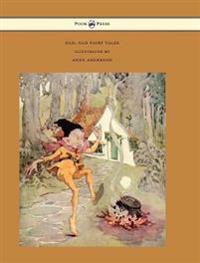 Bokomslag för "Old, Old Fairy Tales - Illustrated by Anne Anderson"