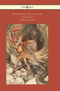 Bokomslag för "The Rhinegold and The Valkyrie - The Ring of the Niblung - Volume I - Illustrated by Arthur Rackham"