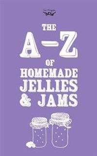 A-Z of Homemade Jellies and Jams