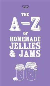Bokomslag för "A-Z of Homemade Jellies and Jams"