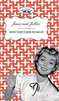 Bokomslag för "Jellies and Jams - How They Used To Do It"