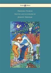 Bokomslag för "Friendly Fairies - Illustrated by Johnny Gruelle"