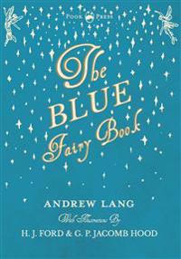 The Blue Fairy Book - Illustrated by H. J. Ford - Volume I