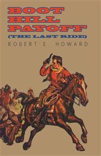 Boot Hill Payoff (The Last Ride)