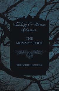 The Mummy's Foot