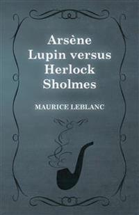 Bokomslag för "Arsène Lupin versus Herlock Sholmes"