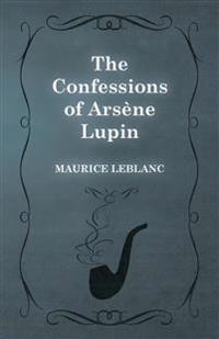 Bokomslag för "The Confessions of Arsène Lupin"
