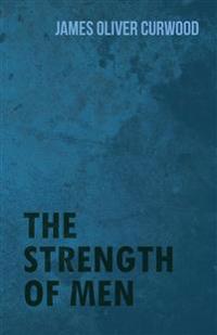 The Strength of Men