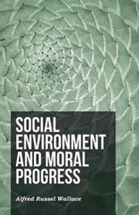 Social Environment and Moral Progress