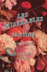 Les Misã(c)Rables, Volume I of V, Fantine