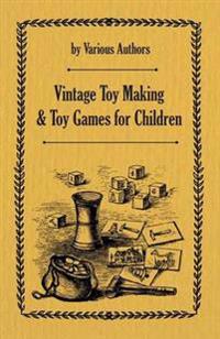 Vintage Toy Making and Toy Games for Children