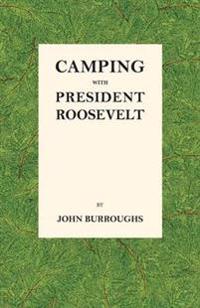 Bokomslag for "Camping with President Roosevelt"