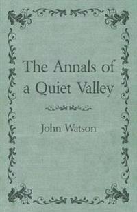Bokomslag for "The Annals of a Quiet Valley"