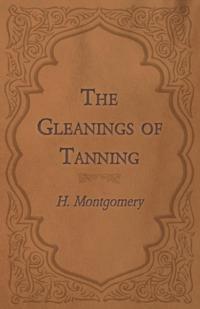 Gleanings of Tanning