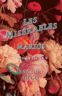 MisA(c)rables, Volume III of V, Marius