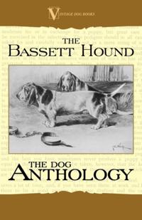 Basset Hound - A Dog Anthology (A Vintage Dog Books Breed Classic)