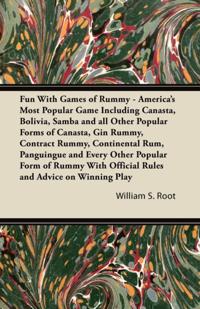 Fun With Games of Rummy: America's Most Popular Game