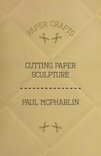 Cutting Paper Sculpture