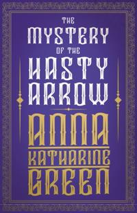 Mystery of the Hasty Arrow