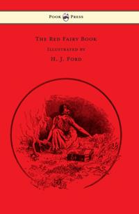 Red Fairy Book - Illustrated by H. J. Ford