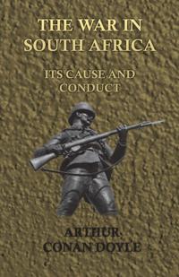 War in South Africa - Its Cause and Conduct (1902)