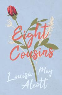 Eight Cousins Series