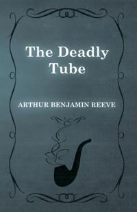 Deadly Tube